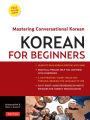 Korean for Beginners: Mastering Conversational Korean (CD-ROM Included)