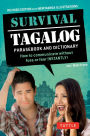 Survival Tagalog Phrasebook & Dictionary: How to Communicate Without Fuss or Fear Instantly!