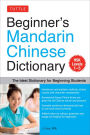 Beginner's Mandarin Chinese Dictionary: The Ideal Dictionary for Beginning Students [HSK Levels 1-5, Fully Romanized]