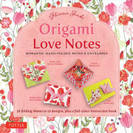 Title: Origami Love Notes Kit: Romantic Hand-Folded Notes & Envelopes: Kit with Origami Book, 12 Original Projects and 36 High-Quality Origami Papers, Author: Florence Temko