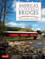 America's Covered Bridges: Practical Crossings - Nostalgic Icons
