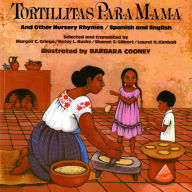 Title: Tortillitas Para Mama: And Other Nursery Rhymes, Spanish and English, Author: Margot C. Griego