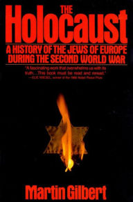 Title: The Holocaust: A History of the Jews of Europe During the Second World War, Author: Martin Gilbert