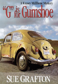 Title: G Is for Gumshoe (Kinsey Millhone Series #7), Author: Sue Grafton