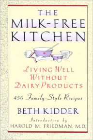 Milk Free Kitchen: Living Well Without Dairy Products