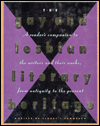 Gay and Lesbian Literary Heritage: A Readers Companion to the Writers and Their Works, from Antiquity to the Present