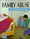 Family Abuse: Why Do People Hurt Each Other?
