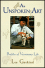 Unspoken Art: Profiles of Veterinary Life