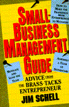 Small-Business Management Guide: Advice from the Brass-Tacks Entrepreneur