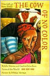The Cow of No Color: Riddle Stories and Justice Tales from around the World