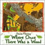 Where Once There Was a Wood