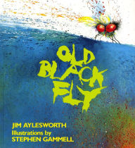 Title: Old Black Fly, Author: Jim Aylesworth