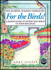 For the Birds!: A Handy Guide to Attracting Birds to Your Backyard