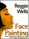 Face Painting: African-American Beauty Techniques from an Emmy Award-Winning Makeup Artist