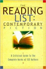 The Reading List Contemporary Fiction: A Critical Guide to the Complete Works of 110 Authors