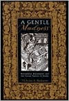 A Gentle Madness: Bibliophiles, Bibliomanes, and the Eternal Passion for Books