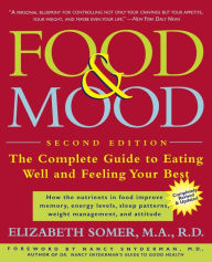Title: Food and Mood: Second Edition: The Complete Guide To Eating Well and Feeling Your Best, Author: Elizabeth Somer M.A.