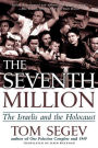 The Seventh Million: The Israelis and the Holocaust