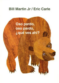 Title: Oso pardo, oso pardo, ¿qué ves ahí? (Brown Bear, Brown Bear, What Do You See?), Author: Bill Martin Jr