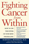 Alternative view 1 of Fighting Cancer From Within: How to Use the Power of Your Mind For Healing