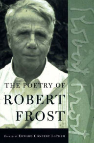 Title: The Poetry of Robert Frost: The Collected Poems, Complete and Unabridged, Author: Robert Frost