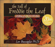 Fall of Freddie the Leaf: A Story of Life for All Ages / Edition 1