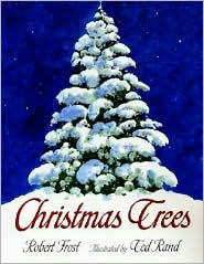 christmas trees by robert frost ted rand paperback christmas trees by robert frost ted rand paperback