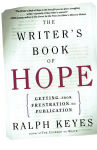 Alternative view 1 of The Writer's Book of Hope: Getting from Frustration to Publication