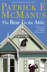 Title: The Bear in the Attic, Author: Patrick F. McManus