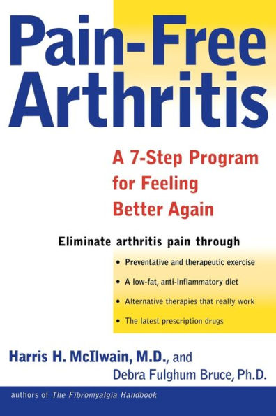 Pain-Free Arthritis: A 7-Step Plan for Feeling Better Again
