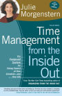 Time Management from the Inside Out: The Foolproof System for Taking Control of Your Schedule--and Your Life