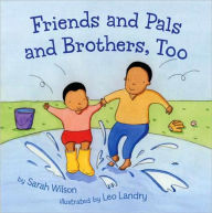 Friends and Pals and Brothers, Too