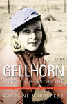Alternative view 1 of Gellhorn: A Twentieth-Century Life