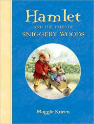Hamlet and the Tales of Sniggery Woods