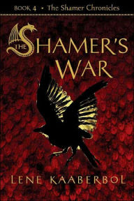 The Shamer's War (Shamer Chronicles Series #4)