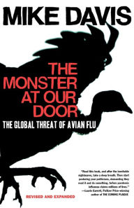 The Monster at Our Door: The Global Threat of Avian Flu / Edition 1