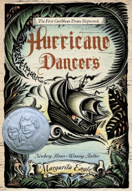 Title: Hurricane Dancers: The First Caribbean Pirate Shipwreck, Author: Margarita Engle