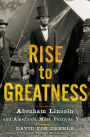 Alternative view 4 of Rise to Greatness: Abraham Lincoln and America's Most Perilous Year