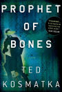 Prophet of Bones: A Novel