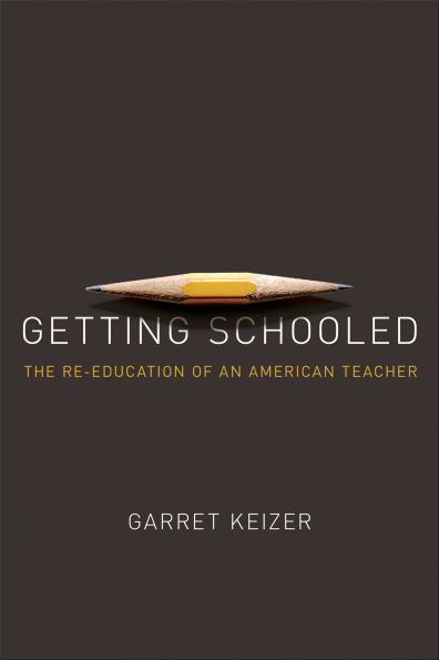 Getting Schooled: The Re-Education of an American Teacher