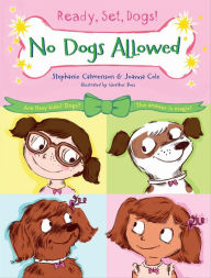 Title: No Dogs Allowed (Ready, Set, Dogs! Series #1), Author: Stephanie Calmenson