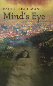Title: Mind's Eye, Author: Paul Fleischman