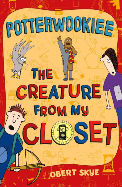 Potterwookiee (Creature from My Closet Series #2)