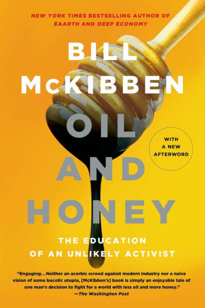 image for Oil and Honey: The Education of an Unlikely Activist, Bill McKibben