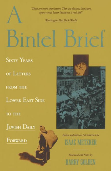 A Bintel Brief: Sixty Years of Letters from the Lower East Side to the Jewish Daily Forward