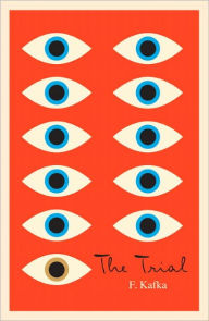 Title: The Trial: A New Translation Based on the Restored Text, Author: Franz Kafka