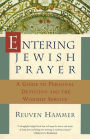 Entering Jewish Prayer: A Guide to Personal Devotion and the Worship Service