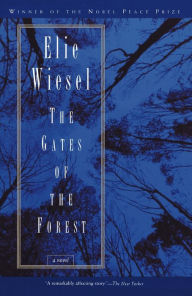 Title: The Gates of the Forest, Author: Elie Wiesel