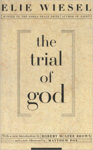 Title: The Trial of God, Author: Elie Wiesel