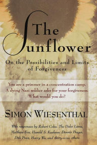 Title: The Sunflower: On the Possibilities and Limits of Forgiveness, Author: Simon Wiesenthal